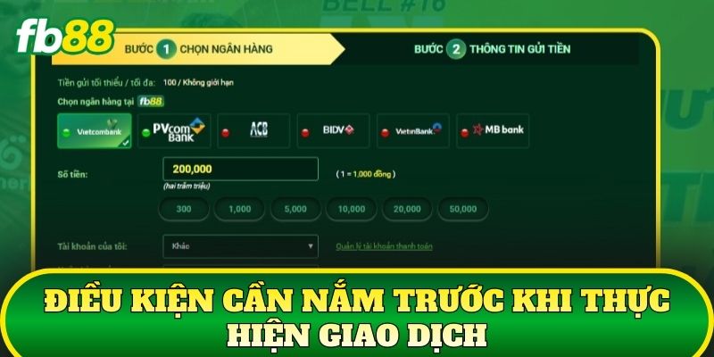 Điều kiện cần nắm trước khi thực hiện giao dịch