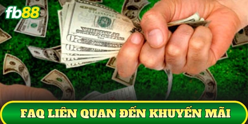 FAQ liên quan đến khuyến mãi