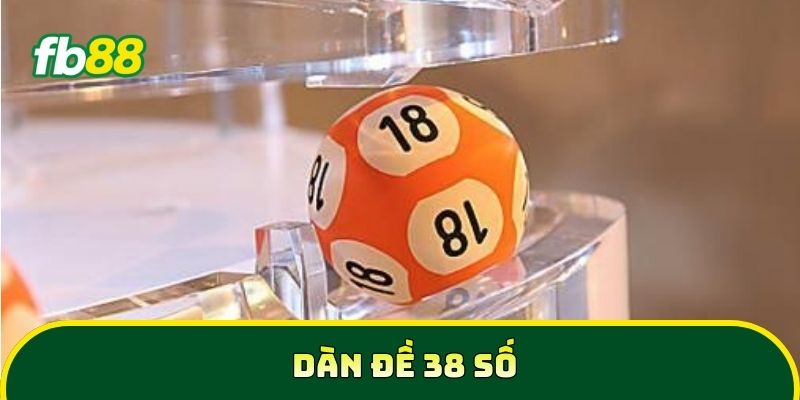 Dàn Đề 38 Số 2026: 5 Cách Soi Cầu Hiệu Quả 99% Cho Newbie 2 Dàn đề 38 số và các cách soi cầu chuẩn xác cho người mới