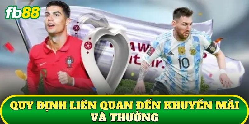 Quy định liên quan đến khuyến mãi và thưởng