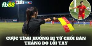Cược Tình Huống Bị Từ Chối Bàn Thắng Do Lỗi Tay Đáng Chơi