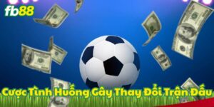 Cược Tình Huống Gây Thay Đổi Trận Đấu là gì?