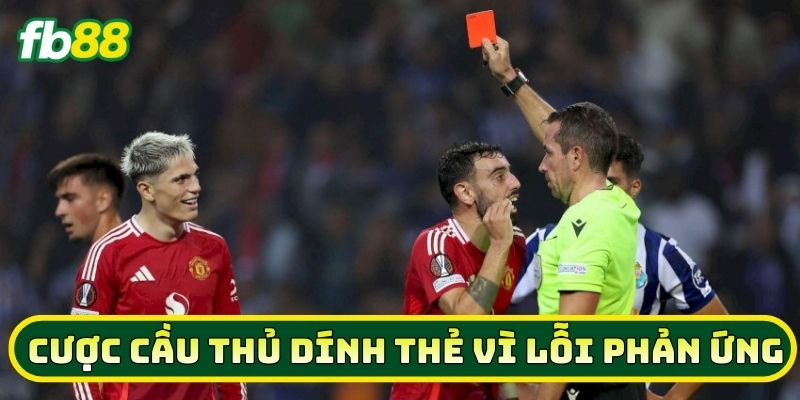 Bản chất của kèo Cược Cầu Thủ Dính Thẻ Vì Lỗi Phản Ứng 
