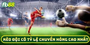Bí kíp chinh phục Kèo Đội Có Tỷ Lệ Chuyền Hỏng Cao Nhất