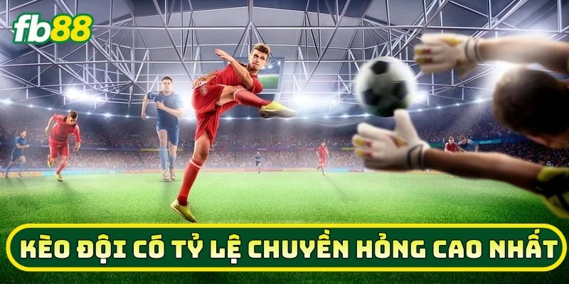 Kèo Đội Có Tỷ Lệ Chuyền Hỏng Cao Nhất: Mẹo Vàng Về Bờ 2026 3 Bí kíp chinh phục Kèo Đội Có Tỷ Lệ Chuyền Hỏng Cao Nhất