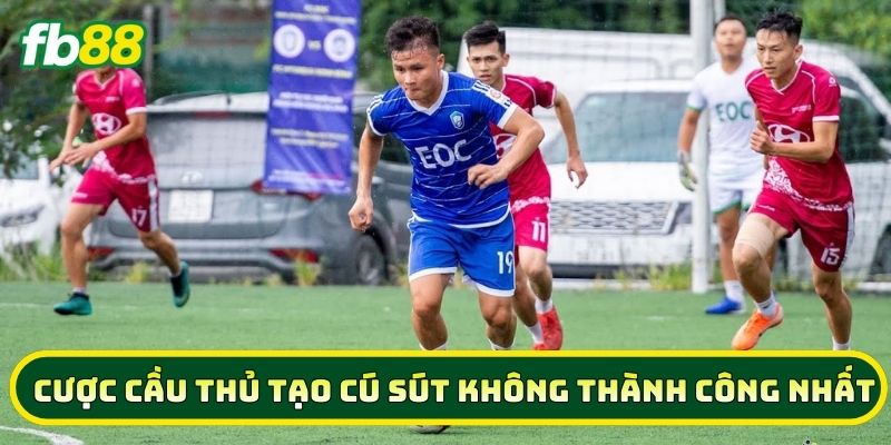 Cược Cầu Thủ Tạo Cú Sút Không Thành Công Nhất là gì? 