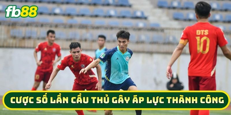 Cược Số Lần Cầu Thủ Gây Áp Lực Thành Công là gì?