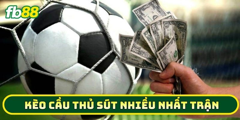 Lưu ý về Kèo Cầu Thủ Sút Nhiều Nhất Trận