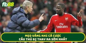 Mẹo vàng khi cá Cược Cầu Thủ Bị Thay Ra Sớm Nhất