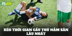 Kèo Thời Gian Cầu Thủ Nằm Sân Lâu Nhất